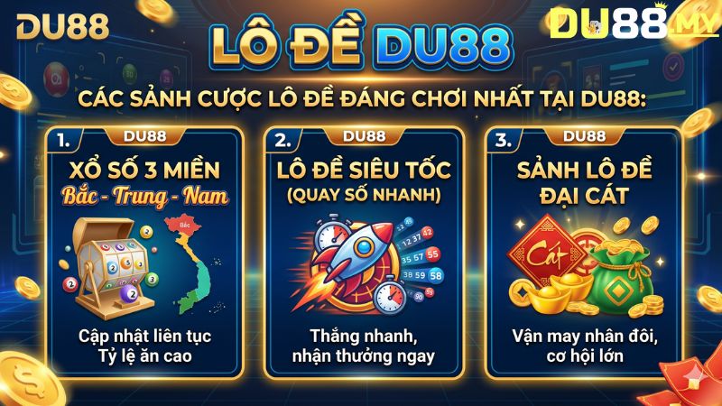Các Sảnh Cược Lô Đề Đáng Chơi Nhất Tại DU88
