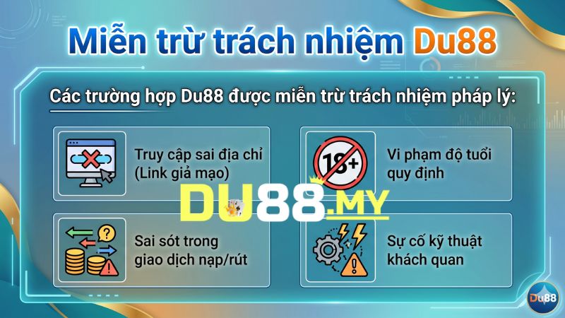 Các trường hợp Du88 được miễn trừ trách nhiệm pháp lý