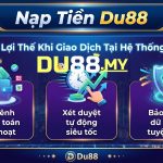 Những Lợi Thế Khi Giao Dịch Tại Hệ Thống DU88